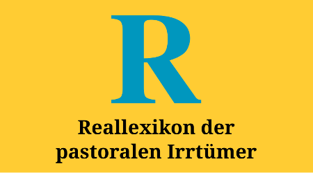 Reallexikon pastoraler Irrtmer